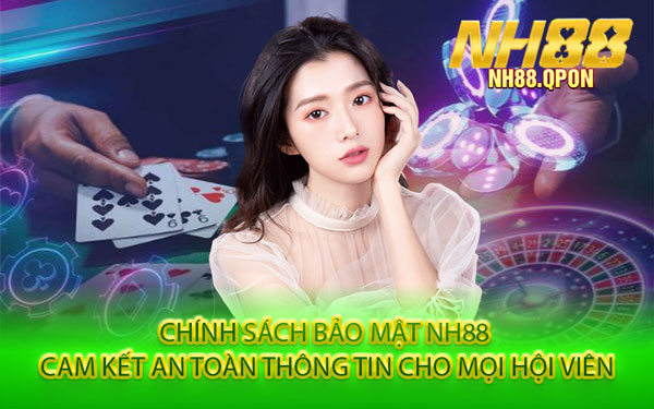 Chính Sách Bảo Mật NH88 – Cam Kết An Toàn Thông Tin Cho Mọi Hội Viên